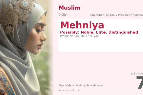 Mehniya Name Meaning — Origin, Gender & Details (2025)