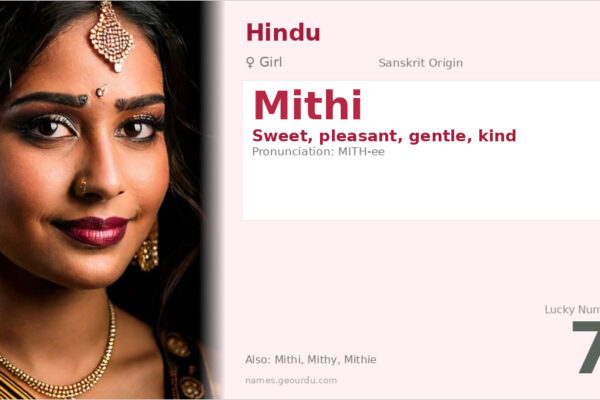 Mithi Name Meaning — Sweet, Sanskrit Origin & Details (2025)