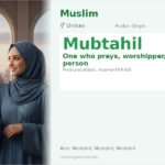 Mubtahil Name Meaning and Details