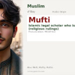 Mufti Name Meaning and Details