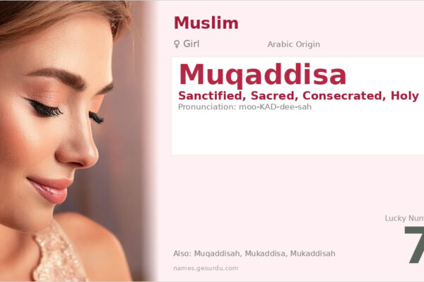Muqaddisa Name Meaning — Arabic Origin, Girl & Details (2025)