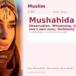 Mushahida Name Meaning and Details