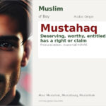 Mustahaq Name Meaning and Details
