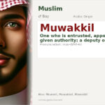 Muwakkil Name Meaning and Details