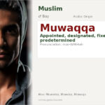 Muwaqqa Name Meaning and Details