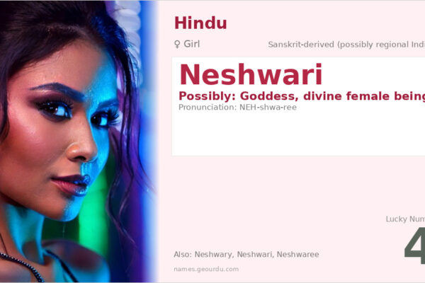 Neshwari Name Meaning — Origin, Gender & Details (2025)