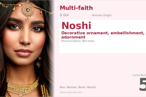 Noshi Name Meaning — Persian Origin, Girl Name & Details (2025)