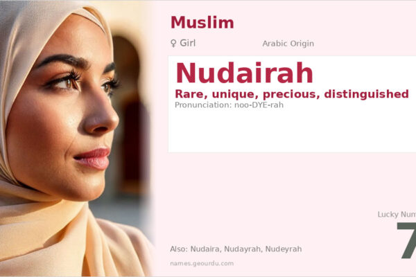 Nudairah Name Meaning — Arabic Origin, Girl Name & Details (2025)