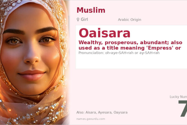 Oaisara Name Meaning — Arabic Origin, Girl Name & Details (2025)