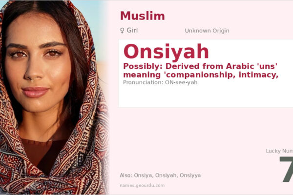 Onsiyah Name Meaning — Origin, Gender & Details (2025)
