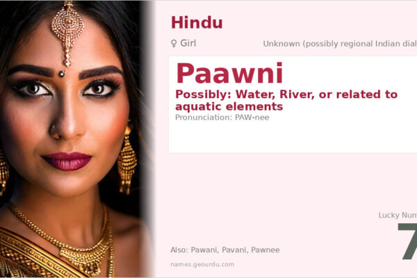 Paawni Name Meaning — Origin, Gender & Details (2025)