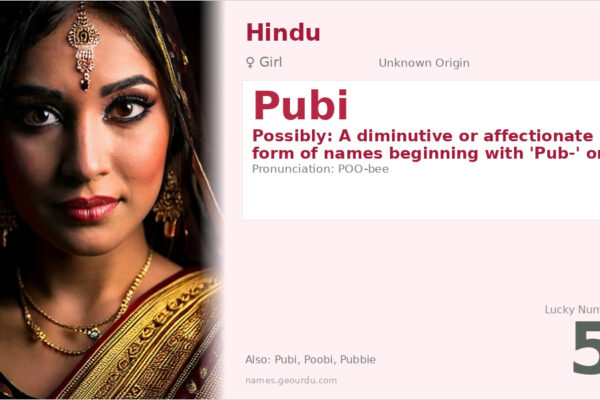 Pubi Name Meaning — Origin, Gender & Details (2025)