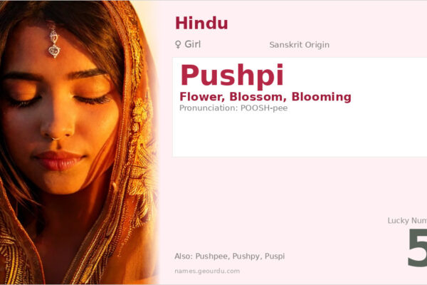 Pushpi Name Meaning — Sanskrit Origin, Girl Name & Details (2025)