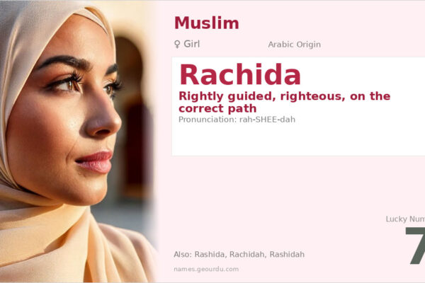 Rachida Name Meaning — Arabic Origin, Girl Name & Details (2025)