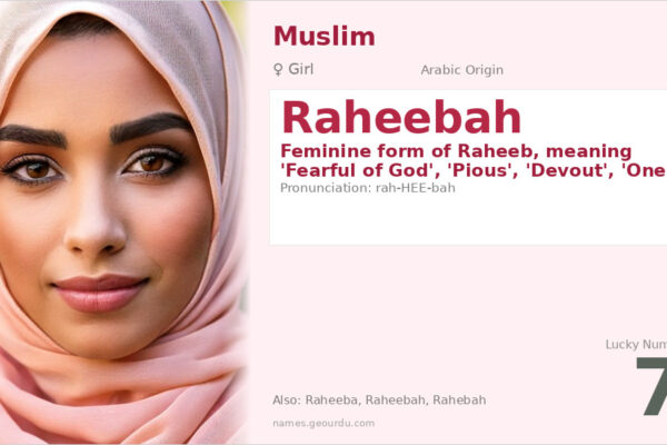 Raheebah Name Meaning — Arabic Origin, Girl Name & Details (2025)