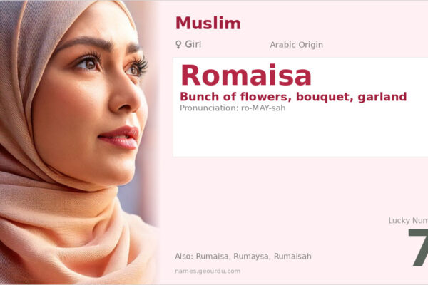 Romaisa Name Meaning — Arabic Origin, Girl’s Name & Cultural Significance (2025)