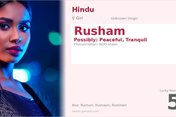 Rusham Name Meaning — Origin, Gender & Details (2025)