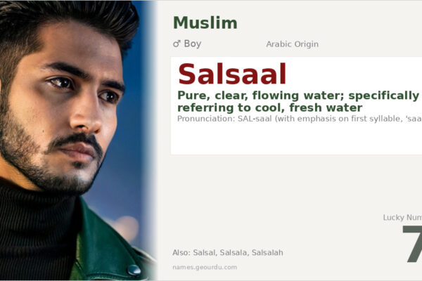 Salsaal Name Meaning — Arabic Origin, Boy Name & Details (2025)