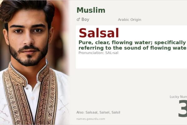 Salsal Name Meaning — Arabic Origin, Boy Name & Detailed Analysis (2025)