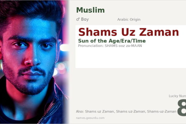 Shams Uz Zaman Meaning — Arabic Origin, Boy Name & Details (2025)