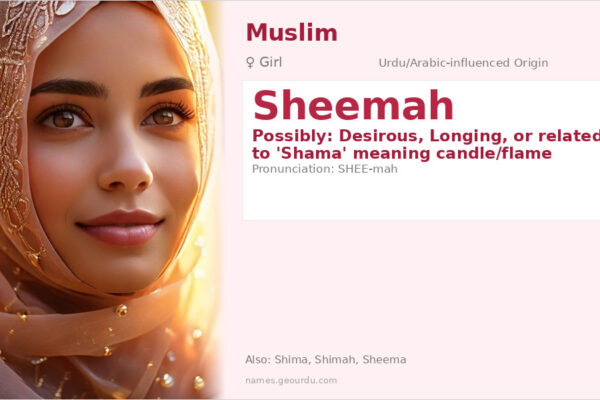 Sheemah Name Meaning — Origin, Gender & Details (2025)