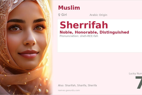 Sherrifah Name Meaning — Arabic Origin, Girl Name & Islamic Significance (2025)