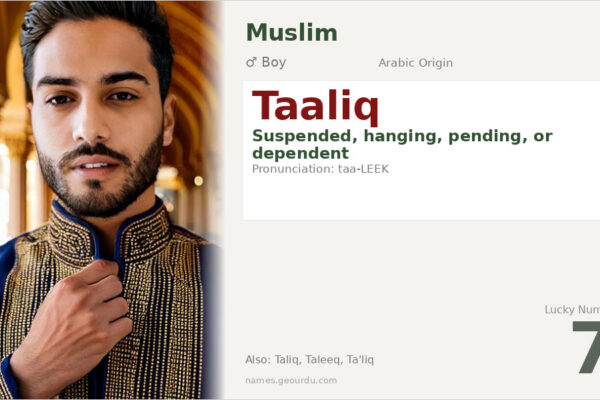 Taaliq Name Meaning — Arabic Origin, Boy Name & Details (2025)