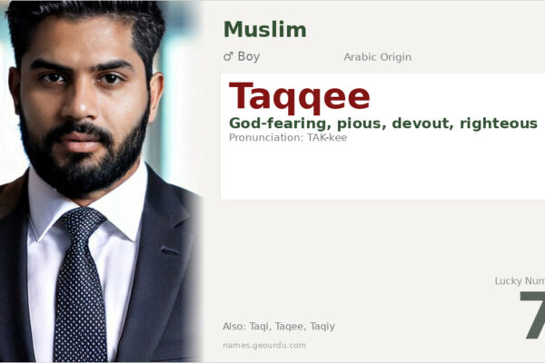 Taqqee Name Meaning — Arabic Origin, Boy Name & Details (2025)