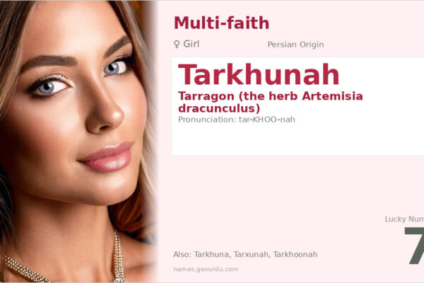 Tarkhunah Name Meaning — Persian Origin, Girl Name & Details (2025)