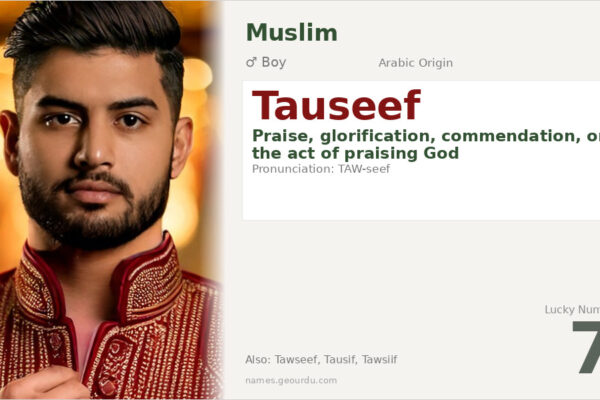 Tauseef Name Meaning — Arabic Origin, Boy Name & Islamic Significance (2025)