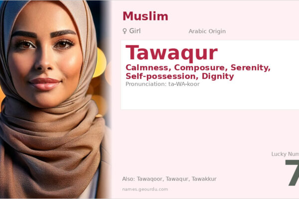 Tawaqur Name Meaning — Arabic Origin, Girl Name & Details (2025)