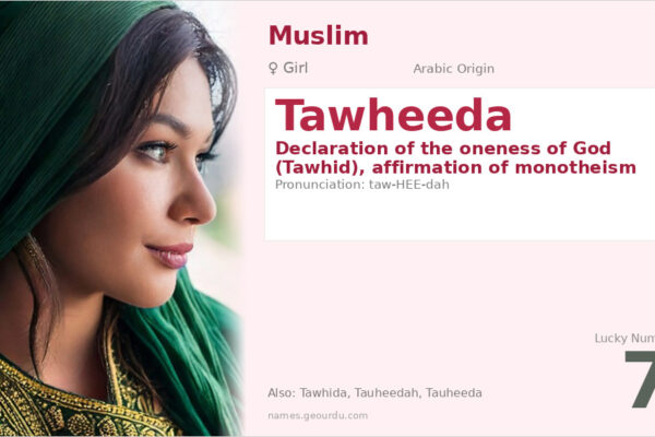 Tawheeda Name Meaning — Arabic Origin, Girl’s Name & Islamic Significance (2025)