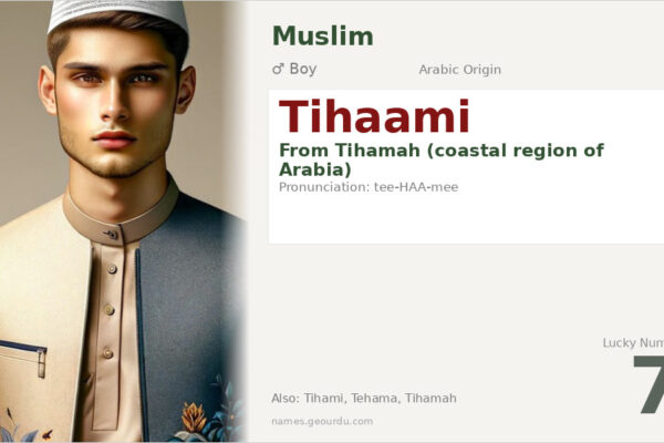 Tihaami Name Meaning — Arabic Origin, Boy’s Name & Details (2025)