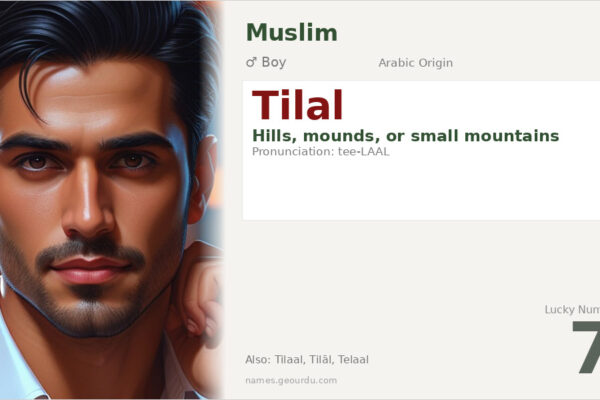 Tilal Name Meaning — Arabic Origin, Boy Name & Details (2025)