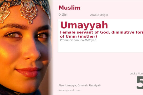 Umayyah Name Meaning — Arabic Origin, Girl Name & Details (2025)