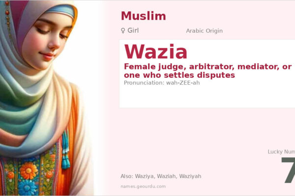 Wazia Name Meaning — Arabic Origin, Girl Name & Details (2025)