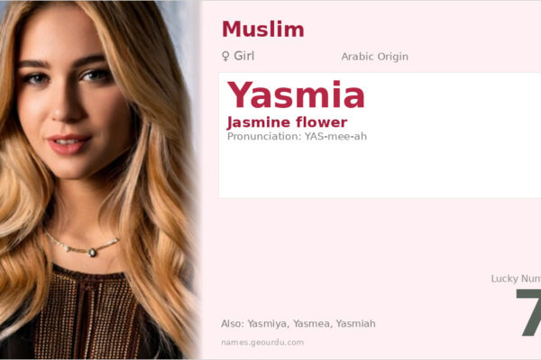 Yasmia Name Meaning — Arabic Origin, Girl Name & Details (2025)