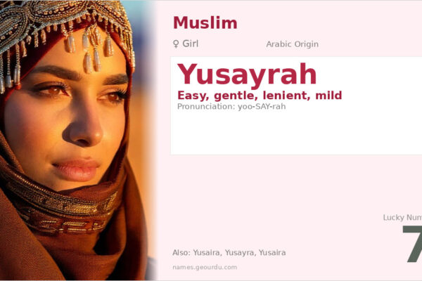 Yusayrah Name Meaning — Arabic Origin, Girl & Details (2025)