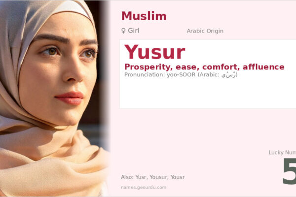 Yusur Name Meaning — Arabic Origin, Girl Name & Details (2025)