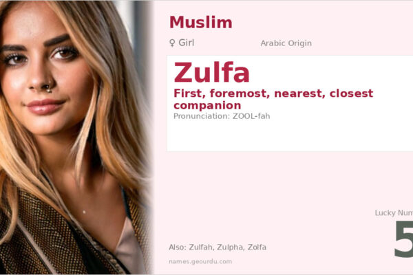 Zulfa Name Meaning — Arabic Origin, Girl Name & Details (2025)