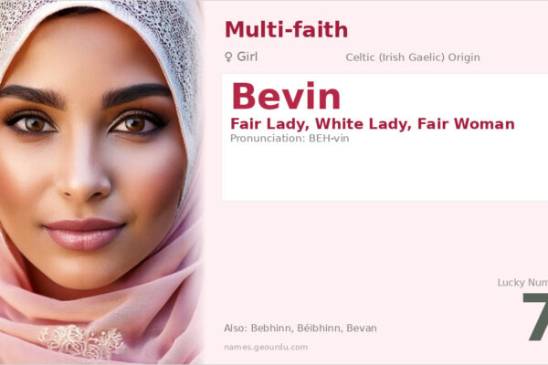 Bevin Name Meaning — Irish Origin, Girl Name & History (2025)