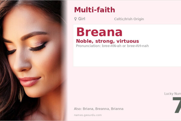 Breana Name Meaning — Celtic Origin, Girl’s Name & History (2025)