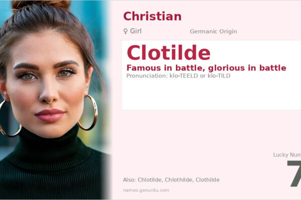 Clotilde Name Meaning — Germanic Origin, Girl Name & History (2025)