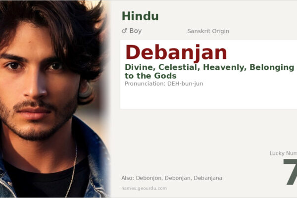 Debanjan Name Meaning — Divine Origin, Boy Name & Details (2025)