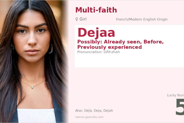 Dejaa Name Meaning — Origin, Gender & Details (2025)