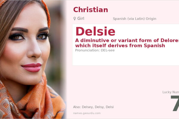 Delsie Name Meaning — Origin, History & Significance (2025)