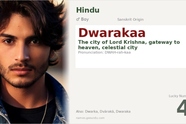 Dwarakaa Meaning — Sanskrit Origin, Boy Name & Details (2025)