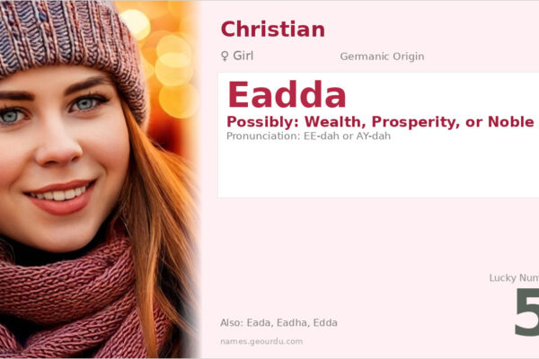 Eadda Name Meaning — Origin, Gender & Details (2025)