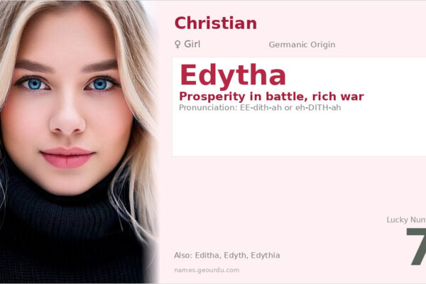 Edytha Name Meaning — Origin, History & Significance (2025)