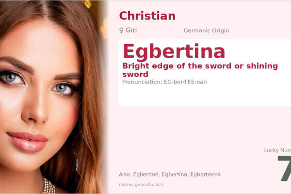 Egbertina Name Meaning — Germanic Origin, Girl Name & History (2025)